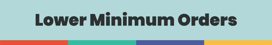 Lower Minimum Orders.png
