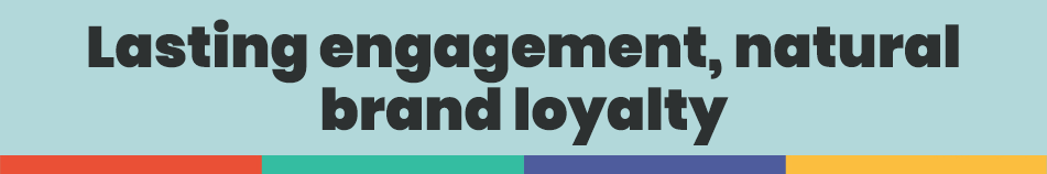 Odoo-Shallow-Header-Lasting engagement, natural brand loyalty.png
